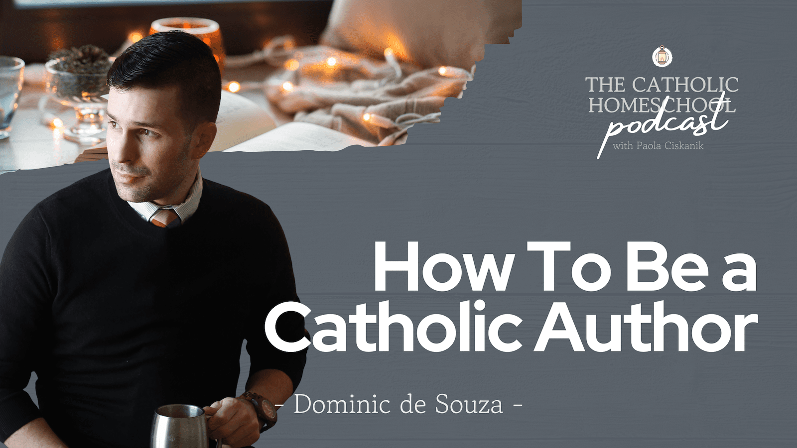 ‘How to Be a Catholic Author’ interview on the Catholic Homeschool Podcast